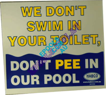 Dont Pee in our Pool Sign